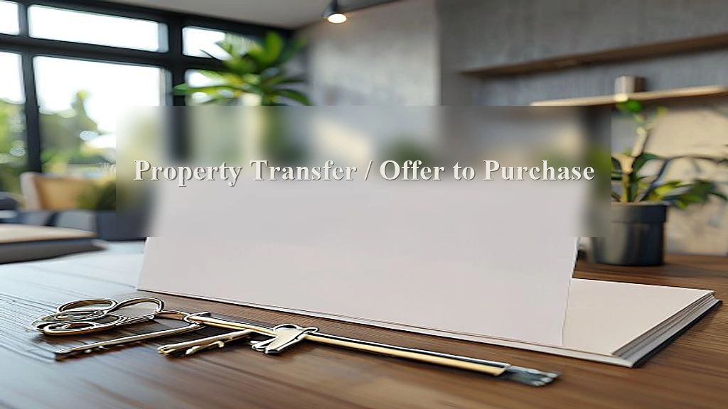Photograph representing Property Transfer / Offer to Purchase